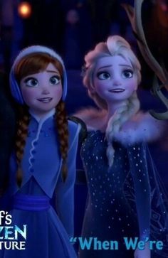 two frozen princesses standing next to each other in front of a dark background with text that reads, let's frozen adventure when we were young