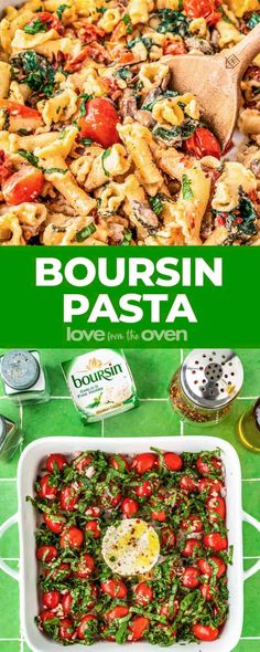 the cover of boursin pasta love is over with tomatoes, spinach and cheese