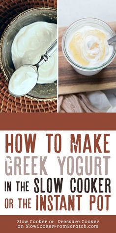 how to make greek yogurt in the slow cooker or instant pot with instructions