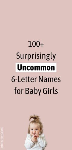 100+ surprisingly uncommon 6-letter names for baby girls H Names, For Girls