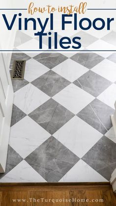 a white and black checkered floor with text overlay that reads how to install vinyl floor tiles