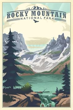 rocky mountain national park poster with mountains and trees in the background, featuring a lake surrounded by snow capped mountains