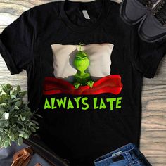 the grinch is sleeping in bed with his eyes closed and it says, always late