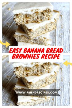 easy banana bread brownies recipe with white frosting stacked on top of each other