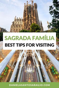 the sagrada family's best tips for visiting barcelona, spain with text overlay