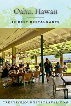 people are sitting at tables under the awning in an outdoor restaurant with text overlay that reads, oahuu, hawaii 10 best restaurants