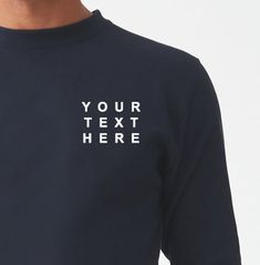 Custom embroidered sweatshirt personalised with your own text. 51 Colours to pick from, also choose your thread colour and position of your text. XS 34" S 36" M 40" L 44" XL 48" 2XL 52" Available in all colours. 3XL 56" 4XL 60" 5XL 62" Available in Artic White, Baby Pink, Burgundy, Charcoal, Fire Red, Heather Grey, Jet Black, Royal Blue. No more than 30 characters. Thread colours Black, White, Red, Gold, Silver, Blue, Light Blue, Green, Yellow (if your thread colour isn't listed here please cont Crew Neck T-shirt With Custom Embroidery, Black Long Sleeve T-shirt With Custom Text, Basic Crew Neck Sweatshirt With Embroidered Text, Black Embroidered Text Sweatshirt Crew Neck, Custom Text Long Sleeve Sweatshirt, Personalised Jumpers, Embroidered Sweatshirt, Red Fire, Embroidered Sweatshirts