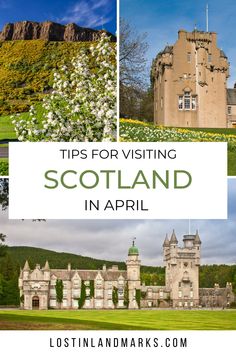 the scottish countryside with text overlay that reads tips for visiting scottland in april