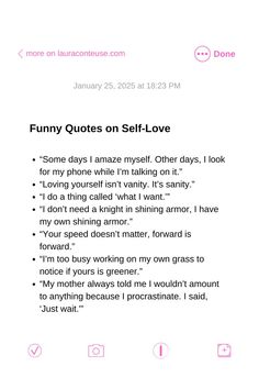 Brighten your day with these funny self-love quotes that inspire laughter! Discover funny quotes of the day that will lift your spirits, alongside funny beauty quotes for women that celebrate uniqueness. Enjoy lighthearted funny wellness quotes and charming self-care sayings that remind you to prioritize yourself. Explore funny quotes on self-love and witty motivational quotes that keep you smiling. These funny quotes about self-love will have you laughing while you embrace your true self!