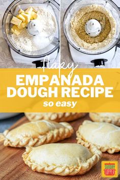 homemade empanada dough in a food processor with the words happy empanada dough recipe so easy