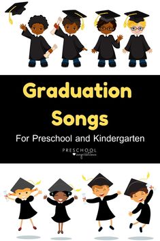 graduation song for preschool and kindergarten with the words graduation songs on it