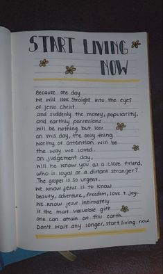 an open book with writing on it that says start living now