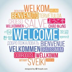 the word welcome is written in many different languages, including words such as'welcome'and'welcome '