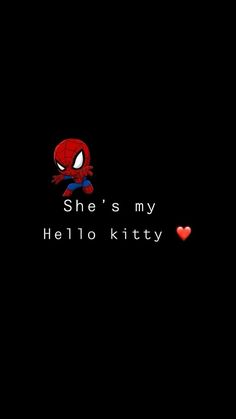 the spider - man is in the dark with his eyes closed, and he's my hello kitty