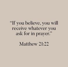 a quote that says if you believe, you will receive whatever you ask for in prayer