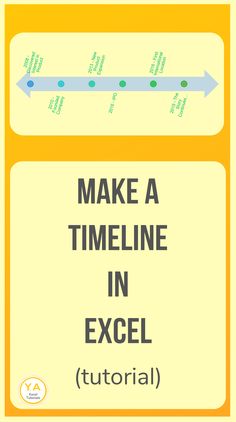 a yellow sign that says make a timeline in excel with an arrow pointing to the left