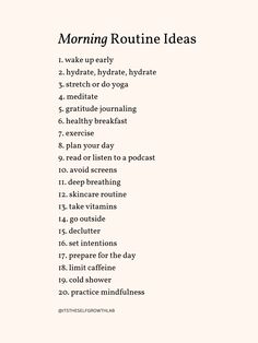 Start your day with a healthy lifestyle morning routine! Wake up early, hydrate, and do yoga or stretching. Meditate, journal, and enjoy a balanced breakfast. Plan your day, exercise, and find inspiration in motivational content. Avoid screens, practice deep breathing, and follow a skincare routine. Set intentions, recite affirmations, and invigorate with a cold shower. Embrace mindfulness to kickstart your day positively! 🌞🧘‍♀️🥗 Morning Routine Shower Wake Up, Morning Routine Journal Page, Hippie Morning Routine, Plan Your New Era, Morning Wake Up Motivation, Early Morning Routine Aesthetic, 5am Club Routine, Waking Up Early Aesthetic, Wake Up Routine