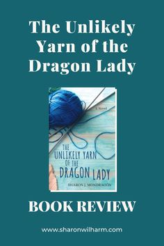 the unlikely yarn of the dragon lady book review