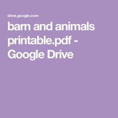 the text barn and animals printable pdf google drive is shown in white on a purple