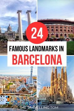 famous landmarks in barcelona, spain with text overlay that reads 24 famous landmarks in barcelona