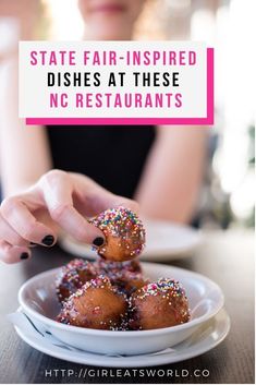 a woman is eating donuts with sprinkles on them and the words state fair - inspired dishes at these nc restaurants