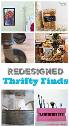 there are many different things that can be found in this collage with the words, redesigned thrifty finds