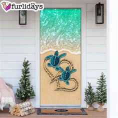 a door decorated with two turtles on the beach and heart drawn in sand next to pine trees