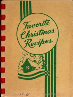 an old fashioned christmas recipe book with the title favorite christmas recipes written in green and white