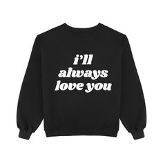 DETAILS By popular demand, we decided to bring back our i'll always love you sweatshirts! This time ultra cozy fleece made from 100% sustainable materials + matching sweatpants available. A reminder to a partner, friend, sibling, parent, etc., that you'll always love them. Fits oversized Sustainable Unisex Ultra cozy heavy-weight fleece Charcoal Gray fleece with thick cream puff print "Happy Camp3r" logo on the front and "i'll always love you" on the back MATERIALS & SUSTAINABILITY 30% organic c Cozy Sweatshirt With Text Print And Relaxed Fit, Cozy Relaxed Fit Sweatshirt With Text Print, Black Relaxed Fit Sweats With Letter Print, Fleece Sweats With Letter Print For Loungewear, Crew Neck Letter Print Loungewear Sweater, Crew Neck Sweater With Letter Print For Loungewear, Letter Print Fleece Sweats For Loungewear, Cotton Sweater With Slogan For Loungewear, Oversized Slogan Sweater For Loungewear