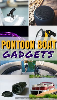 there are many different things that can be seen in this collage with the words pontoon boat gadgets