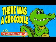 there was a crocodile the learning station