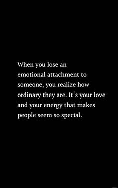 Quotes Attachment, Distant Quotes Relationships, Attachment Quotes Relationships, Losing Attachment Quotes, Not Emotionally Available, Done Expressing My Feelings, Emotionally Detaching, De Attachment Quotes, No Attachment