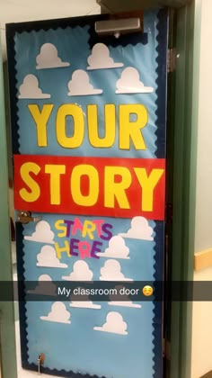 a door with the words your story written on it in front of a classroom door