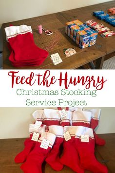 christmas stockings are laid out on a table with the text feed the hungry christmas stocking service project