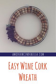 an easy wine cork wreath with grapes on it and the words easy wine cork wreath