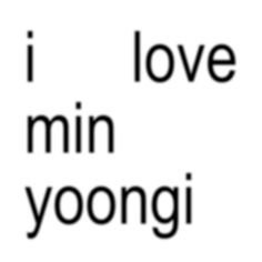 the words i love mini yoonggi are in black and white