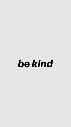 the words be kind are in black and white