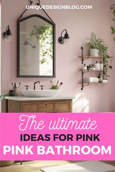 pink bathroom with text overlay that reads the ultimate ideas for pink bathroom