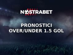 an advertisement for nostabet pronotstici over / under 1 5 gol