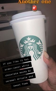 someone holding up a starbucks cup with the caption'if you like it hot, order isn't whits chocolate mo