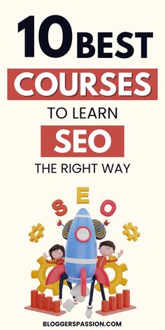 the 10 best courses to learn seo in the right way, with text overlaying it