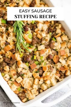 a casserole dish with stuffing in it and the title overlay reads easy sausage stuffing recipe