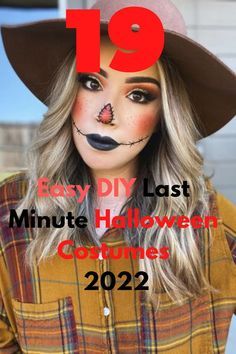 a woman with her face painted like a scarecrow wearing a hat and plaid shirt that reads 19 easy diy last minute halloween costumes