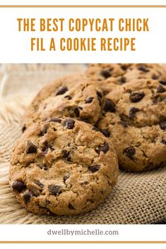 the best copycat chick fil a cookie recipe with chocolate chip cookies on top