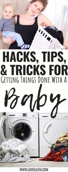 a woman holding a baby in her arms with the words hacks tips and tricks for getting things done with a baby