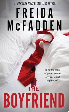 the boyfriend by freida mcfaddenn is out now and it's available for pre - order