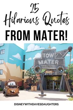 Here are the top 25 quotes from Tow Mater from Disney's Cars movie. These are hilarious quotes you will love to remember.