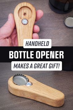 a bottle opener that is made from wood and has the words handled bottle opener makes a great gift