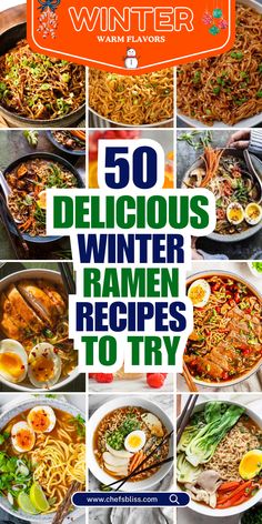 the cover of 50 delicious winter ramen recipes to try, with images of different dishes