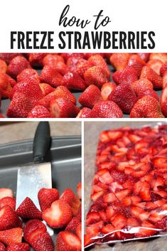 how to freeze strawberries in the microwave with pictures and text overlay that reads, how to freeze strawberries